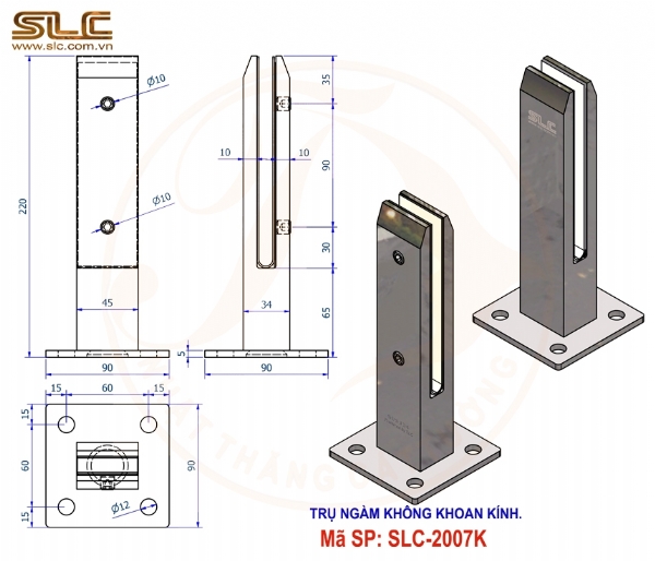 TRỤ NGÀM, TRỤ LỦNG LAN CAN KHÔNG KHOAN KÍNH SLC-2007K